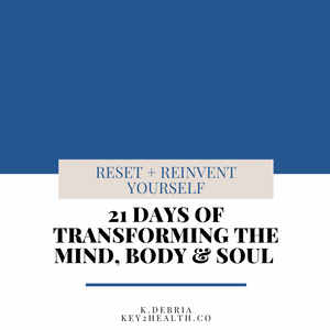Reset + Reinvent - 21 Days of Transforming The Mind Body & Soul